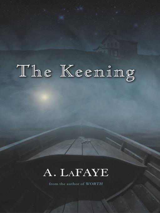 Title details for The Keening by A. LaFaye - Available
